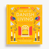 The Art of Danish Living: How the World's Happiest People Find Joy at Work by Meik Wiking