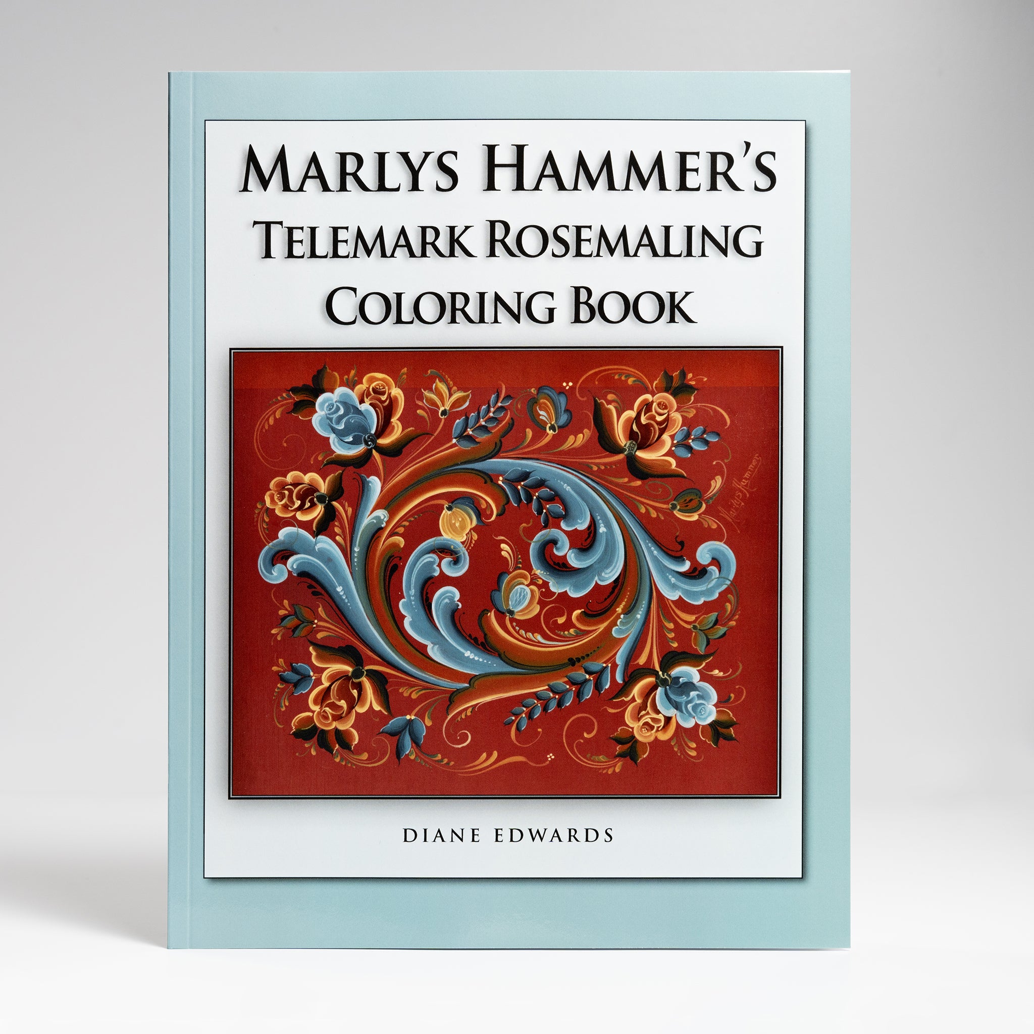 Marlys Hammer's Telemark Rosemaling Coloring Book by Diane Edwards