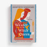 The Weaver and the Witch Queen By Genevieve Gornichec