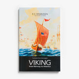 Viking, from Norway To America by Rasmus Elias Rasmussen