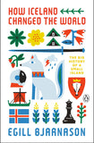 2026-05-13 – May Bokprat: How Iceland Changed the World – The Big History of a Small Island by Egill Bjarnason (Online)