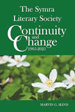 The Symra Literary Society: Continuity and Change 1905-2025 by Marvin G. Slind