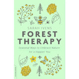 Forest Therapy by Sarah Ivens