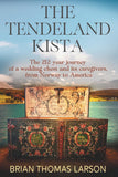 The Tendeland Kista by Brian Thomas Larson