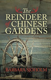 The Reindeer of Chinese Gardens by Barbara Sjoholm