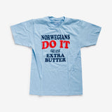 Norwegian Do It with Extra Butter T-Shirt