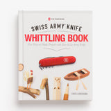 Victorinox Swiss Army Knife Whittling Book, Gift Edition by Chris Lubkemann