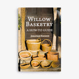 Willow Basketry: A How-To Guide by Jonathan Ridgeon