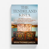 The Tendeland Kista by Brian Thomas Larson