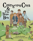 Courageous Cora & The Brave Boys by JoAn Stevenson