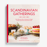 Scandinavian Gatherings: From Afternoon Fika to Christmas Eve Supper by Melissa Bahen