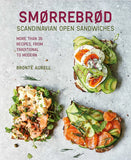 Smorrebrod: Scandinavian Open Sandwiches by Brontë Aurell