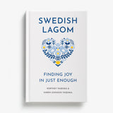 Swedish Lagom: Finding Joy in Just Enough