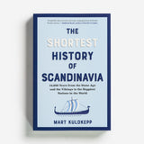 Shortest History of Scandinavia by Mart Kuldkepp