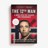 The 12th Man: A WWII Epic of Escape and Endurance by Astrid Karlsen Scott