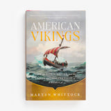 American Vikings by Martyn Whittock