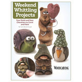 Weekend Whittling Projects - Four Quick and Easy Projects