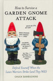 How to Survive a Garden Gnome Attack by Chuck Sambuchino