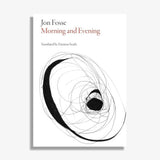2024-02-21 Vesterheim Bokprat: Morning and Evening by Jon Fosse (Online)
