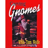 Carving Gnomes with Tom Wolfe