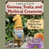 Learn To Carve Gnomes, Trolls, and Mythical Creatures