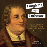 Laughing with Lutherans by Julie Sevig