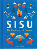 Sisu: The Finnish Art of Courage by Joanna Nylund