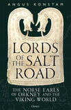 Lords of the Salt Road by Angus Konstam