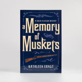 Memory of Muskets  (Chloe Ellefson Mystery #7) by Kathleen Ernst