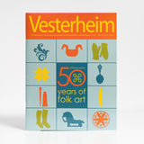 Vesterheim Magazine Vol. 14, No. 2 2016 - 50 Years of Folk Art