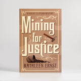 Mining for Justice (Chloe Ellefson Mystery #8) by Kathleen Ernst