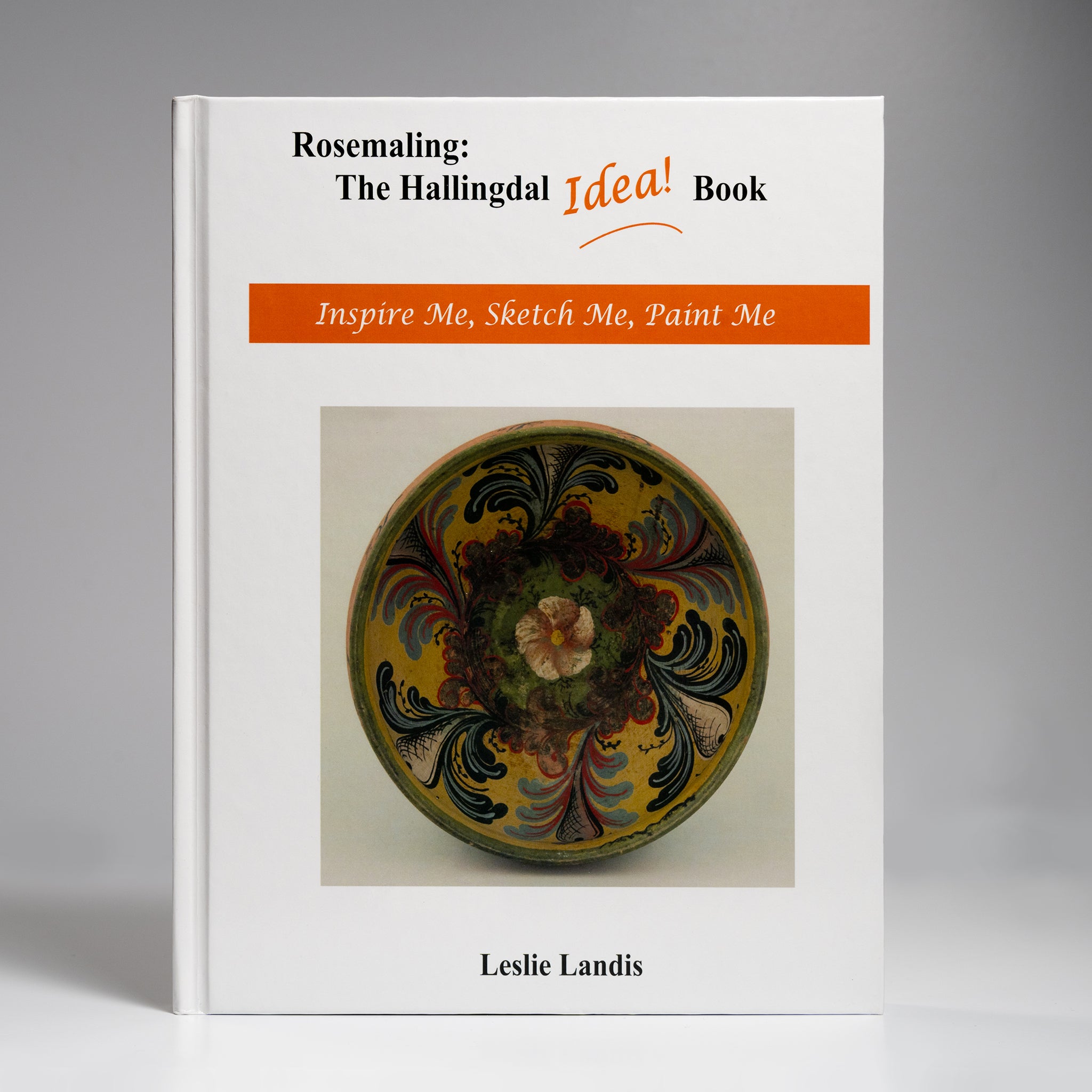 Rosemaling: The Hallingdal Idea Book by Leslie Landis