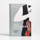 Ole Hendricks and His Tunebook by Amy M. Shaw
