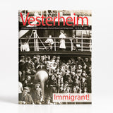 Vesterheim Magazine Vol 18 No. 1 2020 – Immigrant!