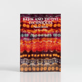 Batik and Tie-Dye Techniques by Nancy Belfer