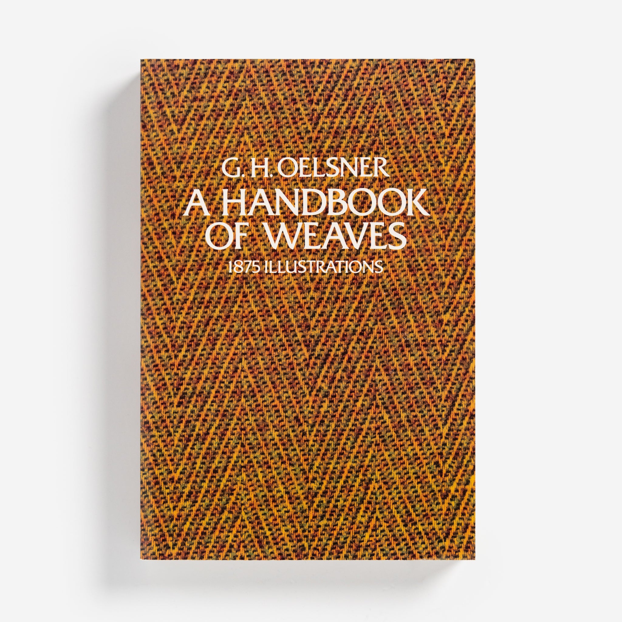 A Handbook of Weaves by G.H. Oelsner