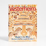 Vesterheim Magazine Vol. 7, No. 1 2009 - Dyed in the Wool