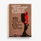 Useless Knowledge for the World Traveler