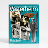 Vesterheim Magazine Vol. 9, No. 1 2011 - Playing Around, Immigrants at Leisure