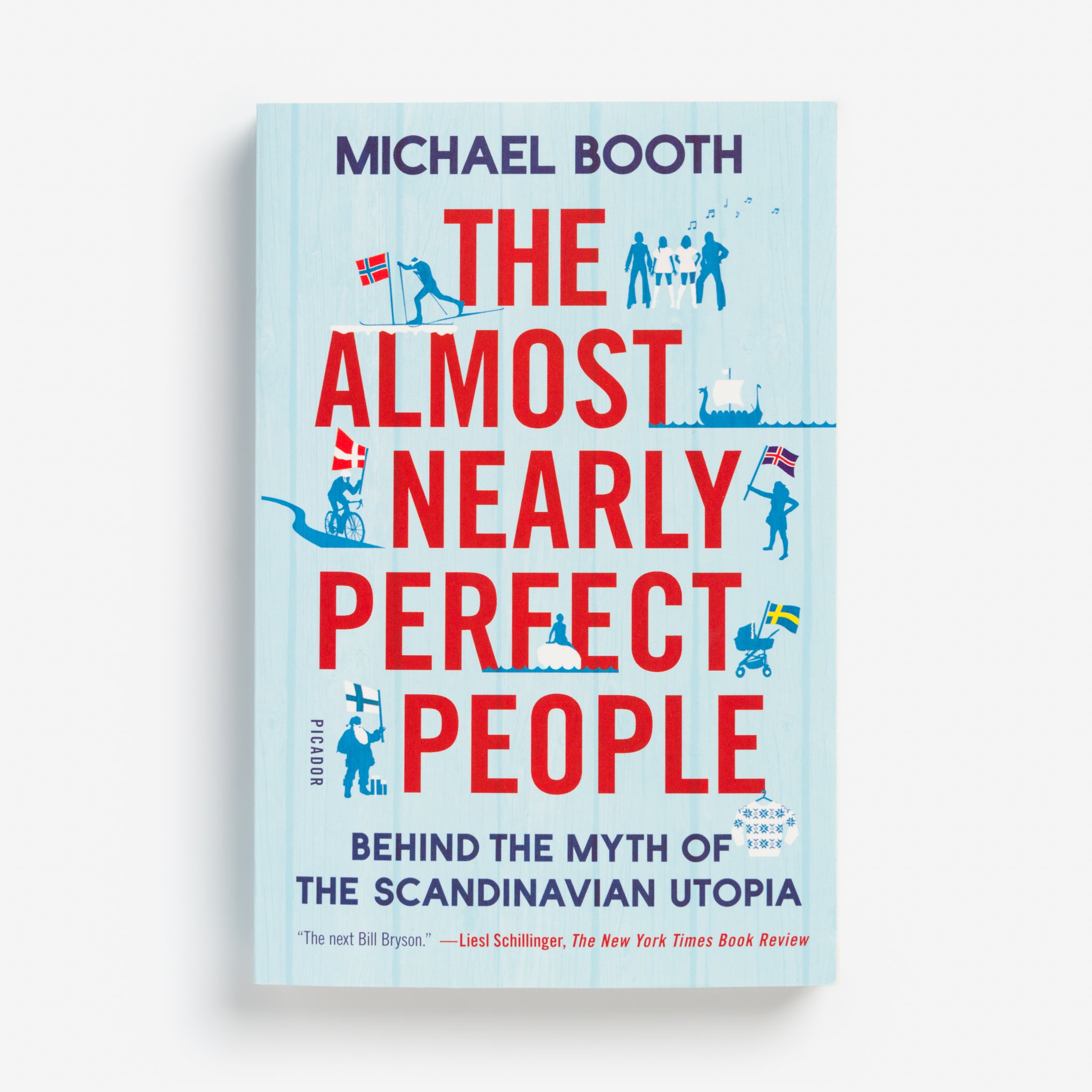 Almost Nearly Perfect People by Michael Booth