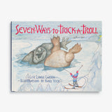 Seven Ways to Trick a Troll by Lise Lunge-Larsen
